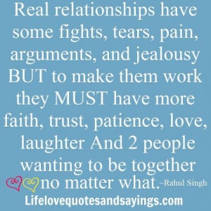 Real relationships have some fights, tears, pain, arguments, and ...