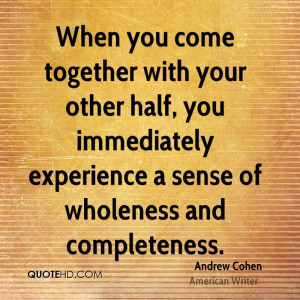 When You Come Together With Your Other Half, You Immediately ...