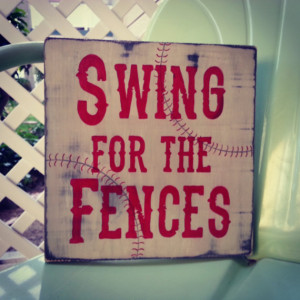 Swing for the Fences - Baseball Sign