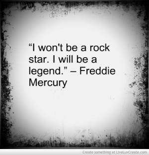 Freddie Mercury Quotes