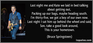 ... , take a good look around, This is your hometown. - Bruce Springsteen