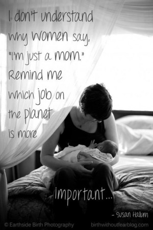 mother's job is the most important!