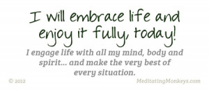 Embrace Life Quotes Embrace life