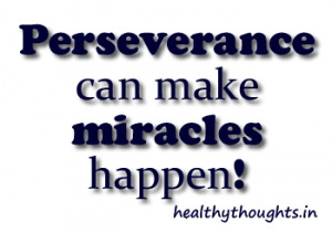 Perseverance can make miracles happen-short stories-thought for the ...