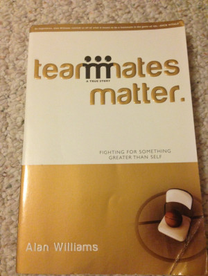 Teammates Matter by Alan Williams