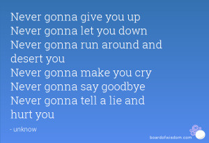 Never gonna give you up Never gonna let you down Never gonna run ...