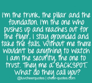 Cheer Quotes For Back Spots Back spot!! via autumn lee