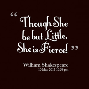 ... zu She May Be Though But Little Is Fierce auf http://inspirably.com