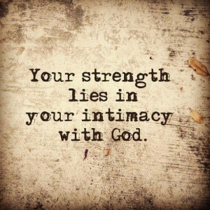 Intimacy With God Quotes Intimacy with god... found on gracegayle.net