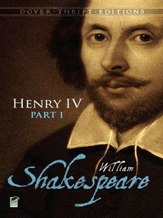 Henry IV, Part I by William Shakespeare Memorable historical drama ...