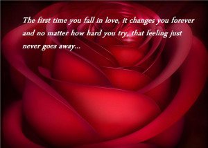 The First Time You Fall In Love. It Changes You Forever And No Matter ...