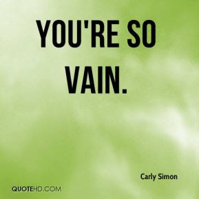 Carly Simon - You're So Vain.