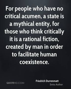Friedrich Durrenmatt - For people who have no critical acumen, a state ...