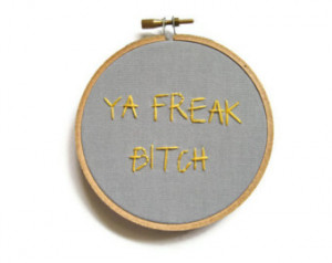 ... Art : Ya Freak Bitch TV Quote - Franklin Delano Bluth Funny Home Decor