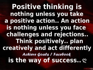 Positive+thinking+is+nothing+unless+you+take+a+positive+action.+An ...