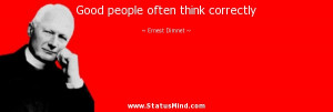 ... people often think correctly - Ernest Dimnet Quotes - StatusMind.com