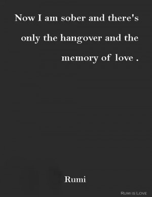 Hangover n memory of love - rumi