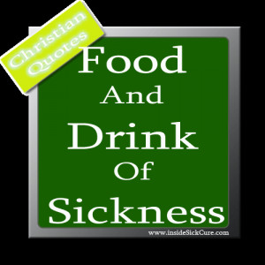 Food And Drink Of Sickness For Christians and Faithful