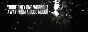 One Workout Away From A Good Mood Facebook Cover