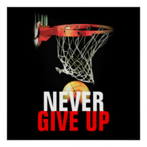 Never Give Up Success Basketball Quote Print Poster