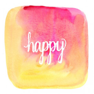 9x9 Art Print - Happy - Watercolor Quote