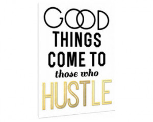 Good things come to those who hustle Canvas - Typography - Office art ...