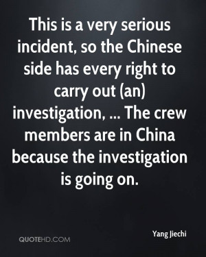 This is a very serious incident, so the Chinese side has every right ...