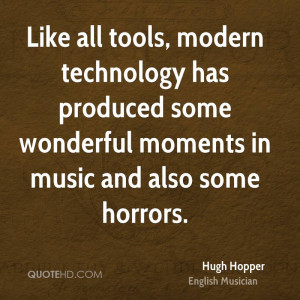 Like all tools, modern technology has produced some wonderful moments ...