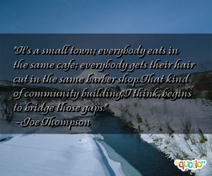 It's a small town; everybody eats in