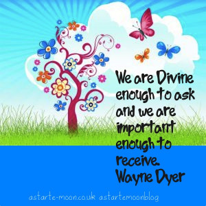 ... and we are important enough to receive. Wayne Dyer Manifesting Quote