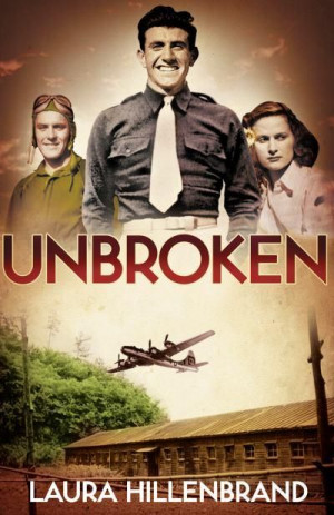 Unbroken by Laura Hillenbrand. A heart-warming biography about Olympic ...