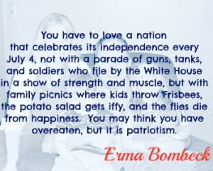 celebrating the 4th of July Erma Bombeck quotes Erma Bombeck on the