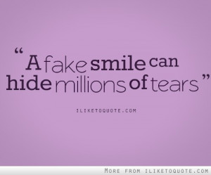 fake smile can hide millions of tears