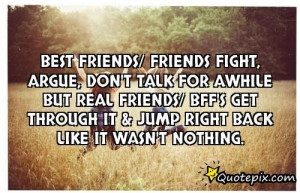 Best Friends, Friends Fight, Argue, Don’t Talk For A While But Real ...