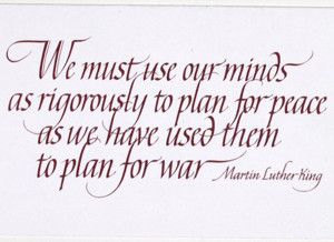 We must use our minds to plan for peace.