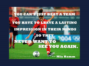 Inspirational Soccer Quotes Mia Hamm Soccer poster mia hamm photo