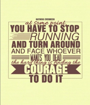 Hunger Games Quote / Katniss