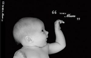 ... photographs of newborn babies coupled with quotes about motherhood