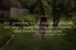 Tagged as: #kiss tomorrow goodbye #luke bryan #lyrics #music #country ...