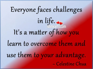 ... It’s A Matter Of How You Learn To Overcome Them ~ Challenge Quotes