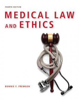 Medical Law and Ethics - 4th Edition
