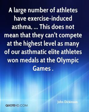 large number of athletes have exercise-induced asthma, ... This does ...