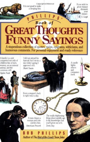 Thoughts & Funny Sayings: A Stupendous Collection of Quotes, Quips ...