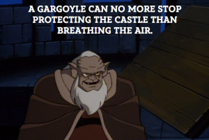 Gargoyles, in Quotes