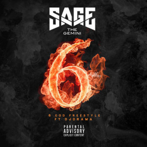 Sage The Gemini ft DJ Drama – 6 God (Freestyle)