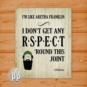 ... www.etsy.com/listing/173496598/duck-dynasty-si-robertson-funny-quote