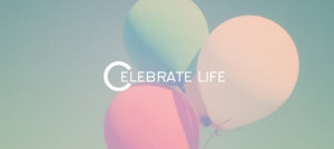 33 Inspiring Life Celebration Quotes