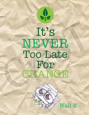 Disney WallE Movie Quote Print by Cre8T on Etsy, $3.00 Hey guys! Check ...