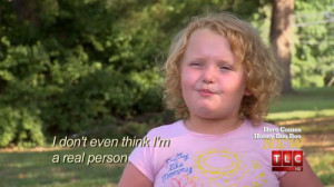 funny people quote think real tlc Honey Boo Boo