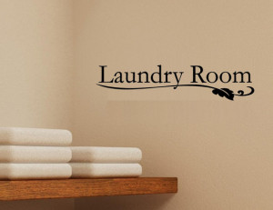 Laundry Room- Vinyl Quote Me Wall Art Decals #1203